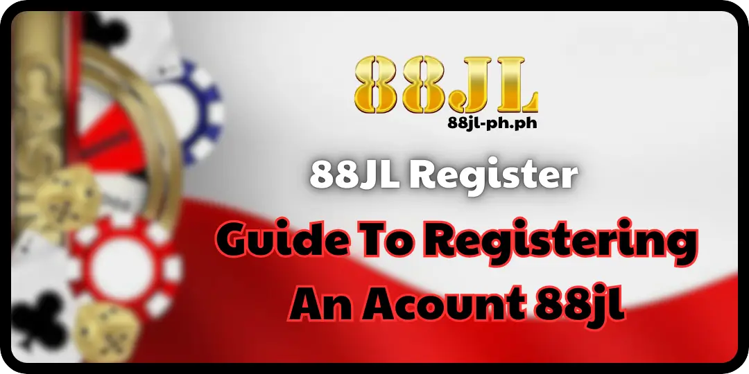 Guide To Registering An Acount 88jl