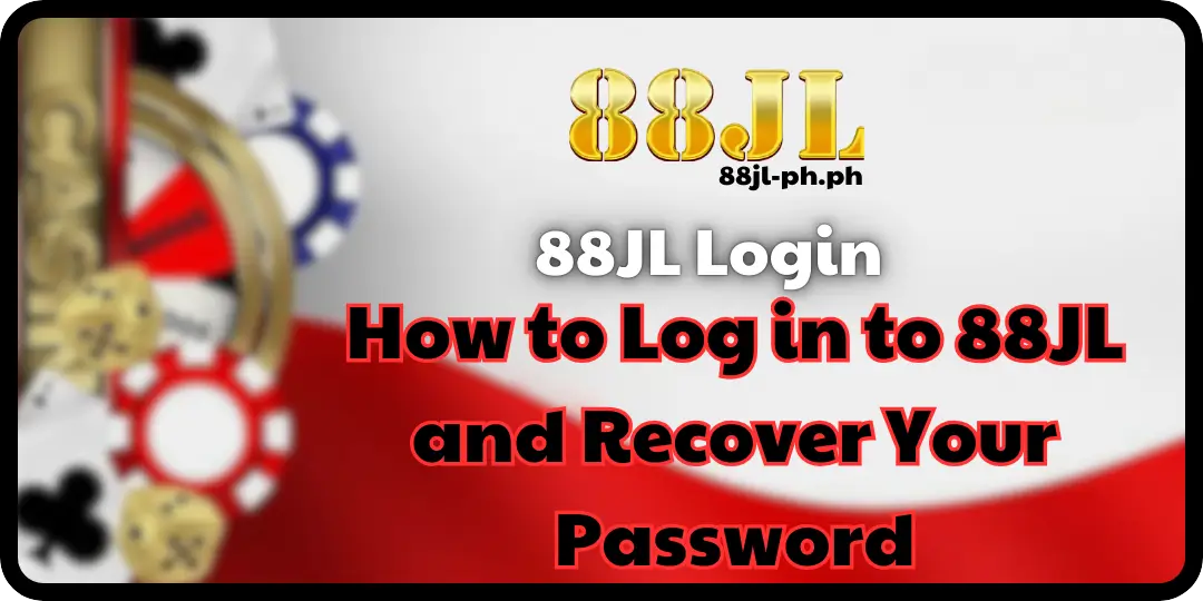 How to Log in to 88JL and Recover Your Password at 88jl