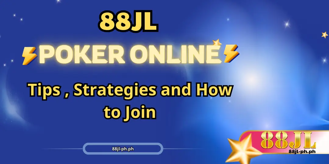 Poker Tips , Strategies and How to Join 88jl