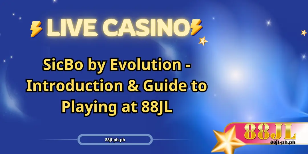 SicBo by Evolution - Introduction & Guide to Playing at 88JL (1)