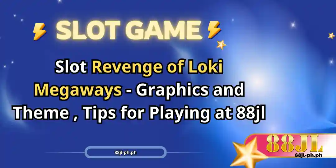 Slot Revenge of Loki Megaways - Graphics and Theme , Tips for Playing 88jl