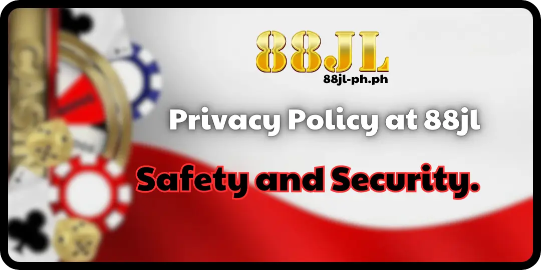 privacy policy 88jl